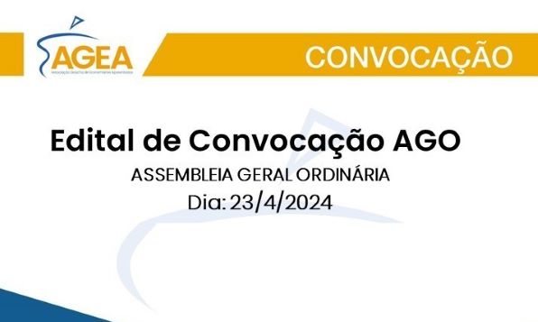 Participe da AGO de prestação de contas referentes ao exercício 2023, da AGEA